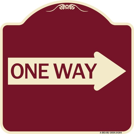 Signmission One Way With Right Arrow Heavy-Gauge Aluminum Architectural Sign, 18" x 18", BU-1818-24384 A-DES-BU-1818-24384